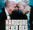 Hardcore Never Dies