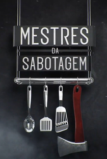 Mestres da Sabotagem: Brasil (1ª Temporada) - Poster / Capa / Cartaz - Oficial 1