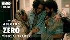 4 Blocks Zero | Official Trailer | HBO Max