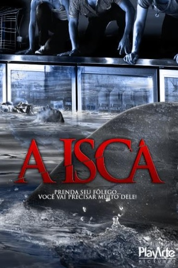  de Filme A Isca (2012)