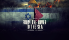 FROM THE RIVER TO THE SEA - um filme sobre a guerra em Israel (LEG E DUBLAGEM DISPONÍVEIS)