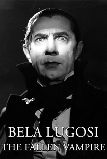 Bela Lugosi: The Fallen Vampire - Poster / Capa / Cartaz - Oficial 1