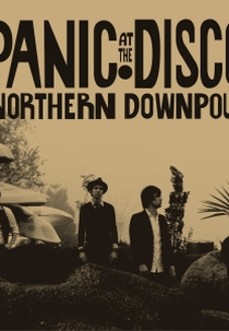 Panic! at the Disco: Northern Downpour (Panic! at the Disco: Northern Downpour)