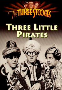 Que Pirataria (Three Little Pirates)