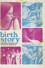 Birth Story: Ina May Gaskin and the Farm Midwives (Birth Story: Ina May Gaskin and the Farm Midwives)