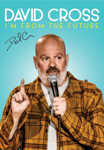 David Cross: I'm from the Future (David Cross: I'm from the Future)