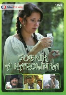 Vodník a Karolínka (Vodník a Karolínka)