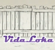 Vida Loka