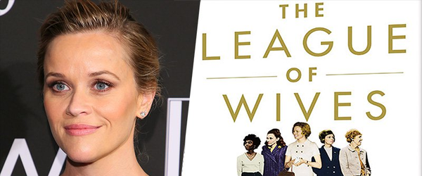 The League of Wives: Fox 2000 & Reese Witherspoon production