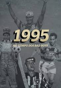 1995 - No tempo dos Bad Boys (1995 - No tempo dos Bad Boys)