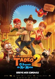 As Aventuras de Tadeo 2: O Segredo do Rei Midas (Tadeo Jones 2: El secreto del Rey Midas)