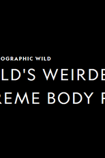 Os Corpos Mais Bizarros (World's Weirdest: Extreme Body Parts)