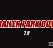 Trailer Park Boys - (7.5ª Temporada)