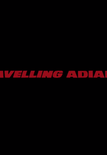 Travelling Adiante (Travelling Adiante)