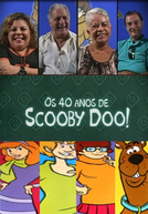 Os 40 anos de Scooby Doo! (Os 40 anos de Scooby Doo!)