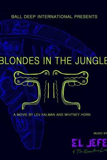 Poster de Filme Blondes in the Jungle (2009)