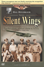 Silent Wings: The American Glider Pilots of World War II (Silent Wings: The American Glider Pilots of World War II)