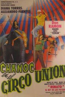 Chanoc en el Circo Unión - Poster / Capa / Cartaz - Oficial 1