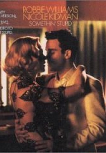 Robbie Williams ft. Nicole Kidman: Somethin' Stupid (Robbie Williams feat. Nicole Kidman: Somethin' Stupid)