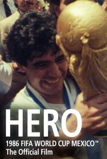 Herói | Filme Oficial da Copa de 1986 - Poster / Capa / Cartaz - Oficial 2