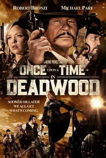 Once Upon a Time in Deadwood - Poster / Capa / Cartaz - Oficial 1
