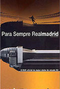 Para Sempre Real Madrid - Poster / Capa / Cartaz - Oficial 1