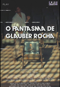 O Fantasma de Glauber Rocha (O Fantasma de Glauber Rocha)