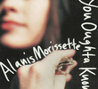 Alanis Morissette: You Oughta Know