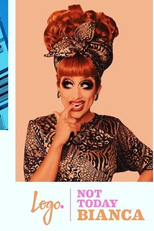 Not Today Bianca (Not Today Bianca)