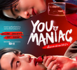 You Maniac
