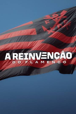 A Reinvenção do Flamengo (A Reinvenção do Flamengo)