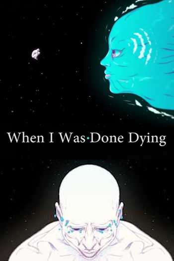 Poster de Curta When I Was Done Dying (2015)