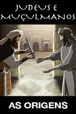 Judeus e Muçulmanos: Tão Longe e Tão Perto (Jews and Muslims)
