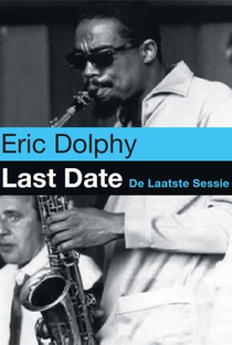 Eric Dolphy - The Last Date - Poster / Capa / Cartaz - Oficial 1