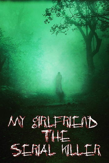 Poster de Filme My Girlfriend the Serial Killer (2020)
