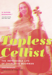 “Topless Cellist” Charlotte Moorman (“Topless Cellist” Charlotte Moorman)
