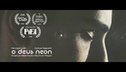 O Deus Neon (The Neon God, 2015) - Trailer