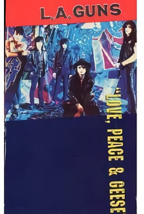 L.A. Guns - Love, Peace, & Geese - Poster / Capa / Cartaz - Oficial 1