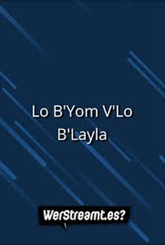 Poster 2 de Filme Lo B'Yom V'Lo B'Layla (1972)
