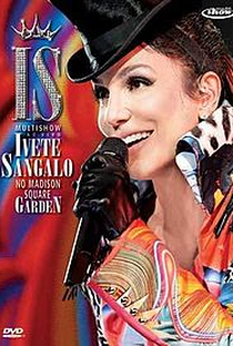 Ivete Sangalo Ao Vivo No Madison Square Garden - Poster / Capa / Cartaz - Oficial 1