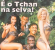 É o Tchan na Selva