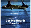 Let me hear it barefoot