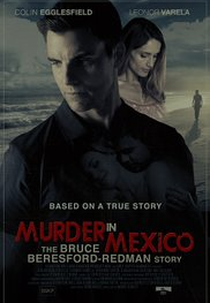 Crime no México (Murder in Mexico: The Bruce Beresford-Redman Story)