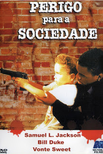  de Filme Perigo Para a Sociedade (1993)