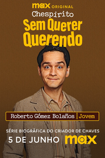  de Série Chespirito: Sem Querer Querendo (2025)