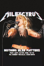 Miley Cyrus feat. WATT, Elton John, Yo-Yo Ma, Robert Trujillo, Chad Smith - Nothing Else Matters (Miley Cyrus feat. WATT, Elton John, Yo-Yo Ma, Robert Trujillo, Chad Smith - Nothing Else Matters)