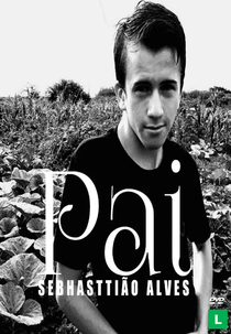 Sebhasttião Alves - DVD Pai (2020) (Sebhasttião Alves - DVD Pai)