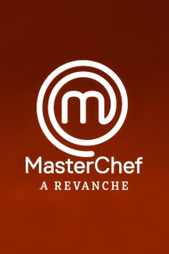  de TV MasterChef: A Revanche (2019)