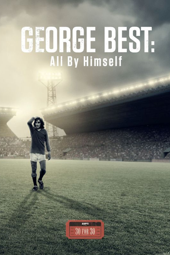  de Filme George Best: All By Himself (2016)