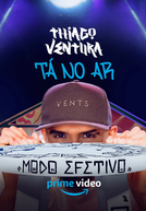 Thiago Ventura: Modo Efetivo